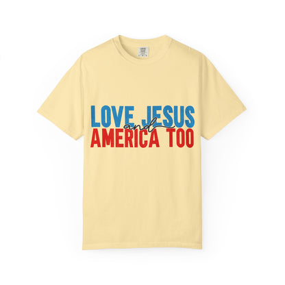 T-Shirt — "Love Jesus and America Too" Patriotic Christian Tee