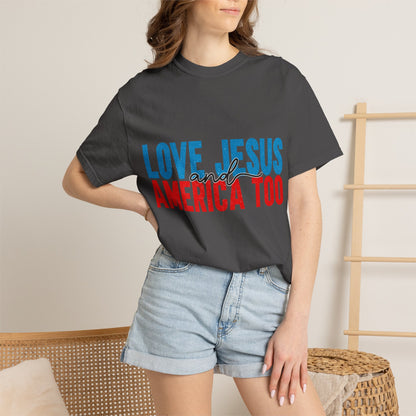 T-Shirt — "Love Jesus and America Too" Patriotic Christian Tee