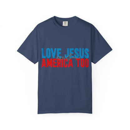 T-Shirt — "Love Jesus and America Too" Patriotic Christian Tee