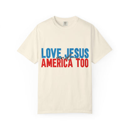 T-Shirt — "Love Jesus and America Too" Patriotic Christian Tee