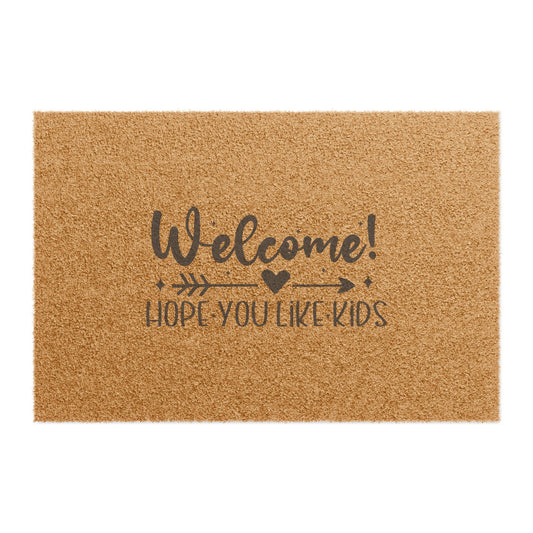 Doormat - "Welcome! Hope You Like Kids" Funny Family Welcome Mat