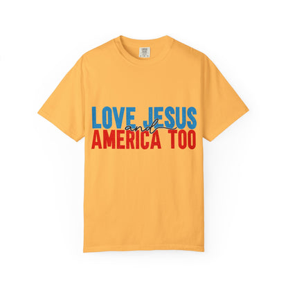 T-Shirt — "Love Jesus and America Too" Patriotic Christian Tee