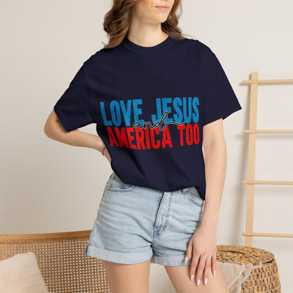 T-Shirt — "Love Jesus and America Too" Patriotic Christian Tee