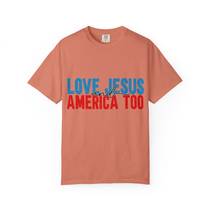 T-Shirt — "Love Jesus and America Too" Patriotic Christian Tee