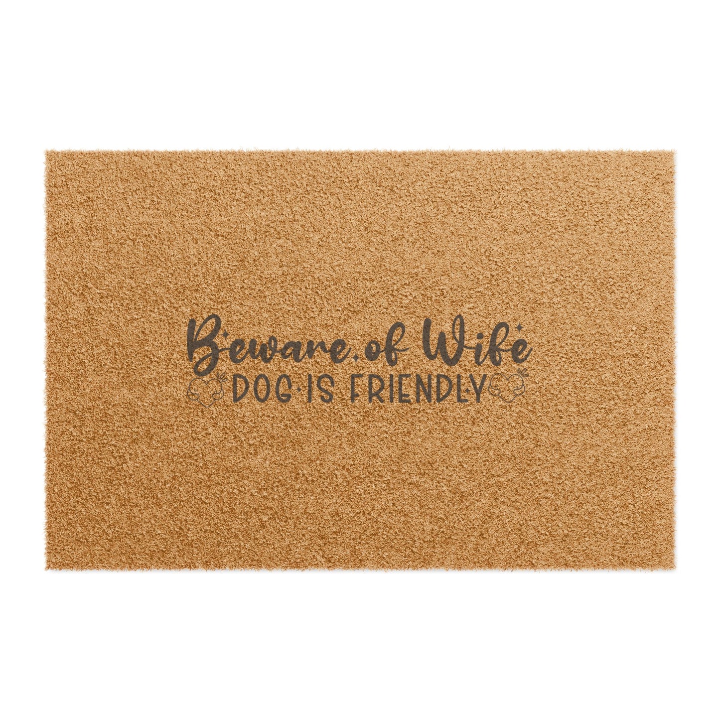 Beware of Wife Doormat - "Dog is Friendly" Funny Welcome Mat for Homes & Dog Lovers